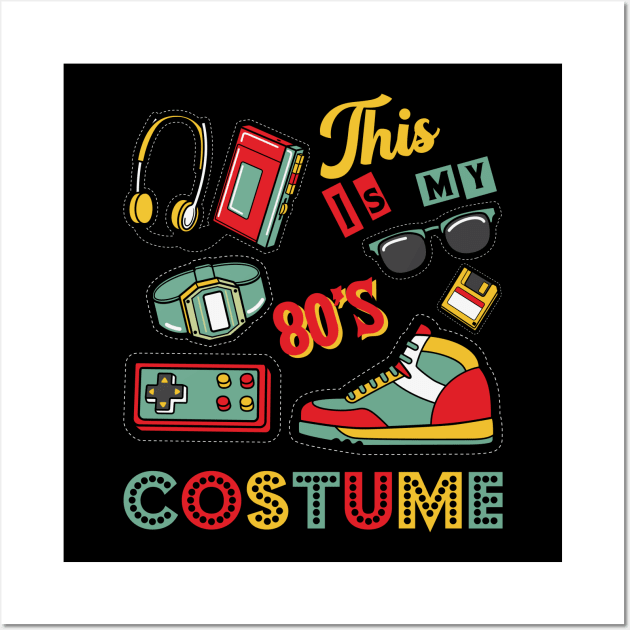 This is my 80s Costume Wall Art by BadDesignCo